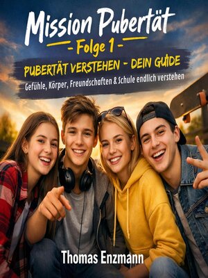 cover image of Mission Pubertät--Folge 1--Pubertät verstehen--Dein Guide